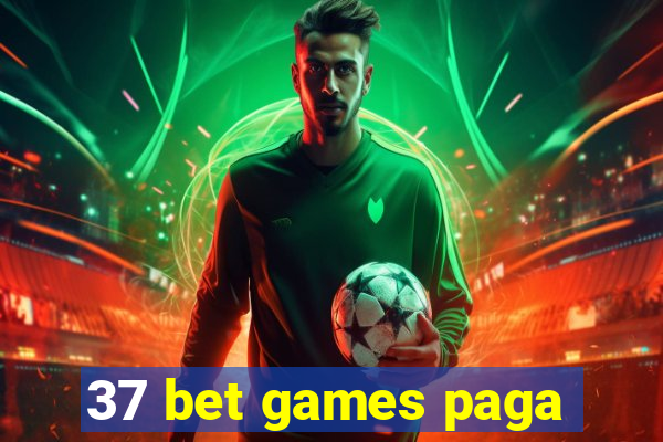 37 bet games paga
